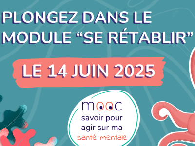 Ouverture du MOOC "savoir pour agir sur ma santé mentale"